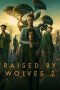 Raised by Wolves S2 (2022)